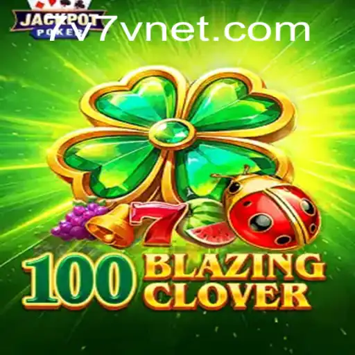Discovering the Thrills of 100BlazingClover: A New Era of Strategy Gaming