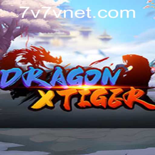 DragonXTiger: Unveiling the Thrilling World of 7V7V