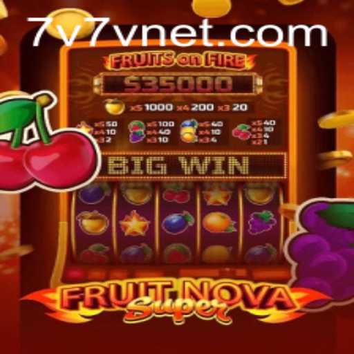 Unveiling the Exciting World of FruitNovaSuper: A Comprehensive Guide